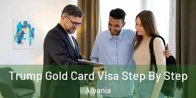  Trump Gold Card Visa Step By Step Albania